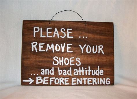 Please Remove Your Shoesand Bad Attitudefunnyhumorouswood Signdoor