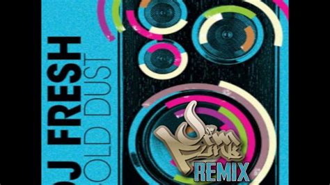 Dj Fresh Golddust Jim Funk Remix Youtube Music