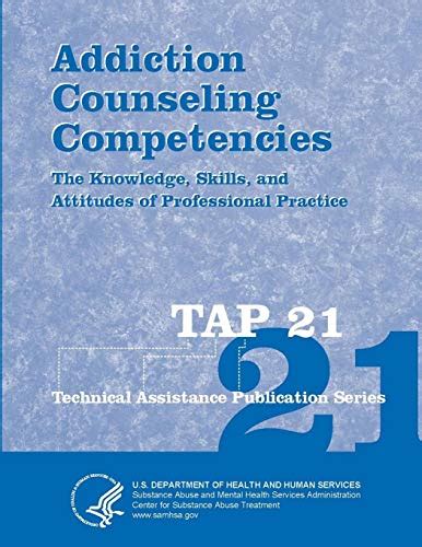 Addiction Counseling Competencies The Knowledge Skills And Attitudes