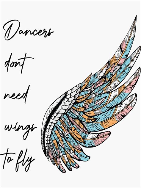 Dancers Dont Need Wings To Fly Sticker By Revolutionary02 Redbubble
