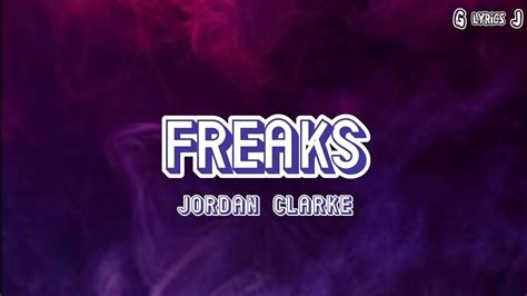 Jordan Clarke Freakslyricsgjlyrics Gm7vv Youtube