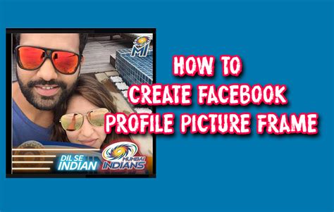 How To Create Facebook Profile Picture Frame