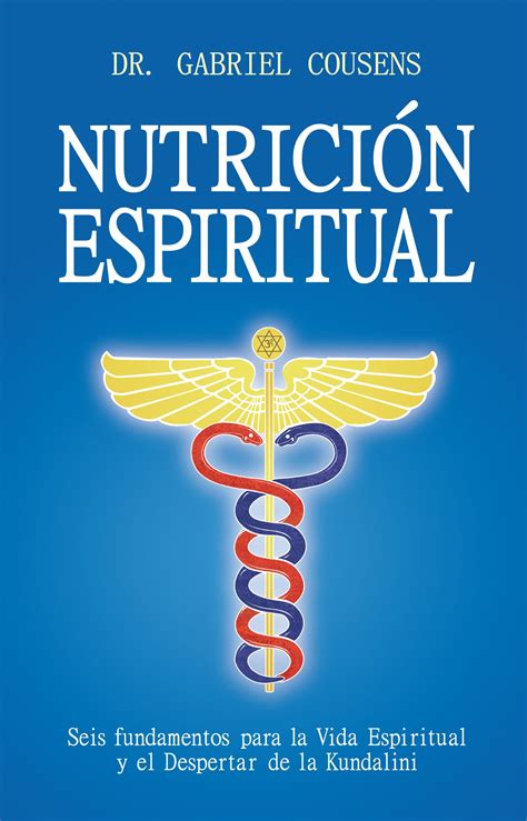 Nutrición Espiritual Cousens Gabriel Dr Espiritualidad Nutrición