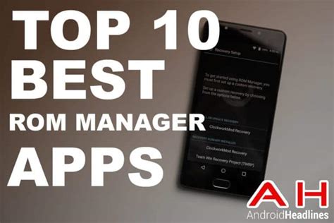 Top 10 Best Rom Manager Apps For Android September 2016