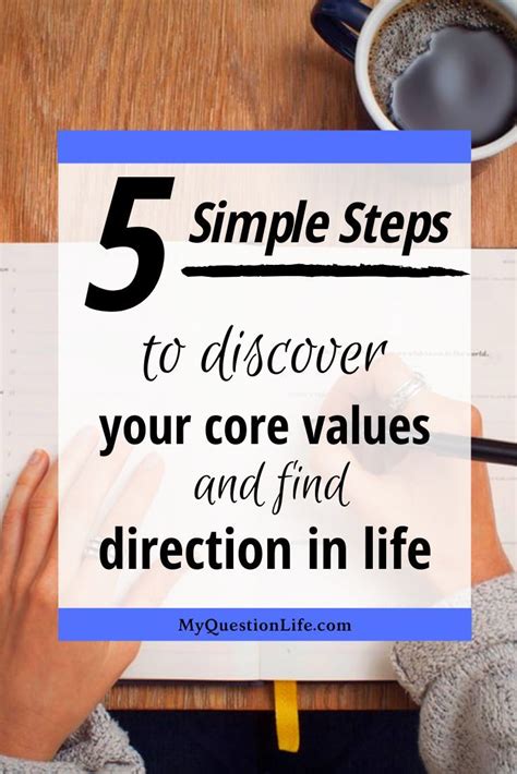 5 Simple Steps To Discover Your Core Values My Question Life Core