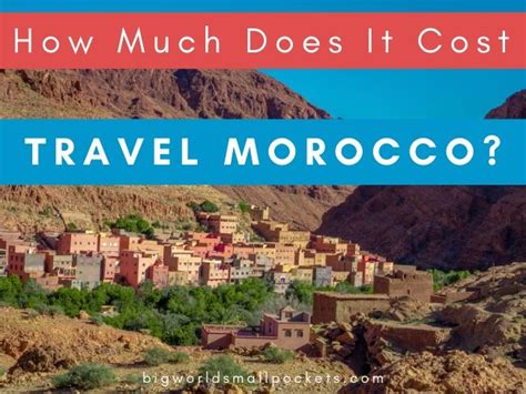 How Much Does it Cost to Travel Morocco? - Big World Small Pockets