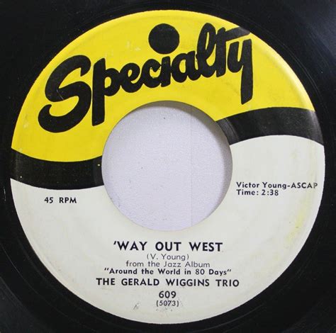 Hear Jazz 45 The Gerald Wiggins Trio La Coquette Way Out West On Specialty Ebay