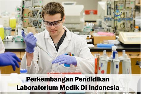 Perkembangan Pendidikan Laboratorium Medik Di Indonesia Info