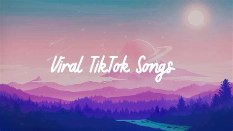 Viral Tiktok Songs ~ Best Tik Tok Mix Playlist Youtube
