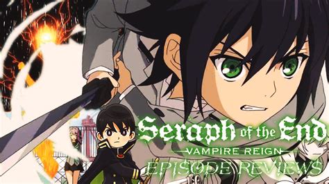 Seraph Of The End Vampire Reign Episode 3 Review 終わりのセラフ Owari No