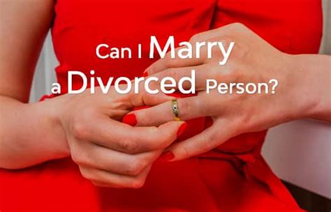 can i marry a divorced person — what does the bible say neverthirsty
