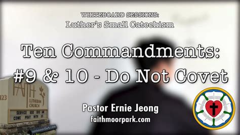 Small Catechism The 9th And 10th Commandments Covet Youtube