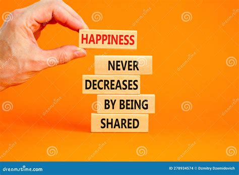 Happiness Symbol Concept Words Happiness Never Decreases By Being