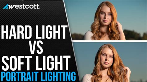 Hard Light Vs Soft Light Portrait Lighting Youtube