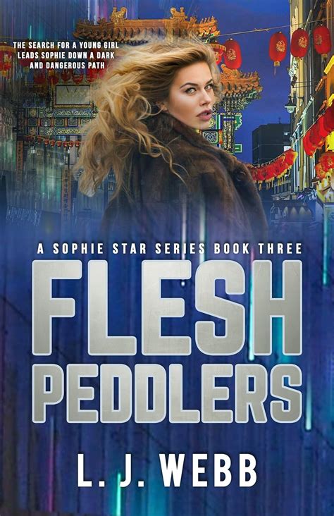 Flesh Peddlers A Sophie Star Series Book Three Christian Fiction Suspense Crime Action