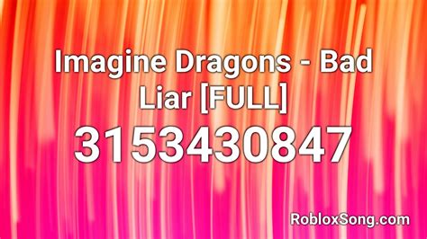 Imagine Dragons Bad Liar Full Roblox Id Roblox Music Code Youtube