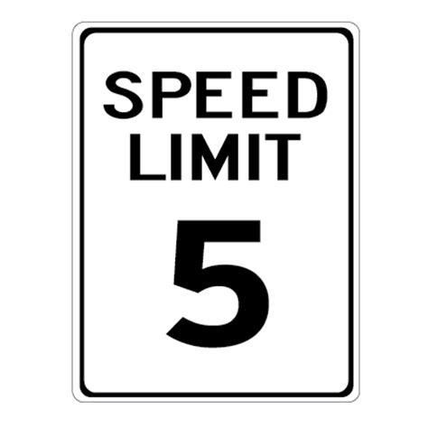 5 Mph Speed Limit Sign 12 X 18 Signquick