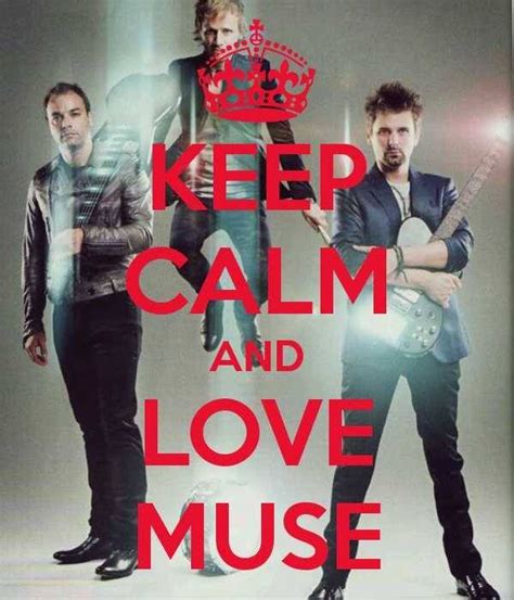 Keep Calm And Love Muse Musicales