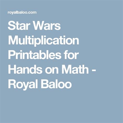 Star Wars Multiplication Printables For Hands On Math → Royal Baloo