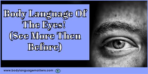 body language of the eyes see more then before