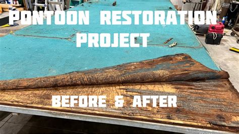 1996 24 Pontoon Restoration Project Before And After Youtube