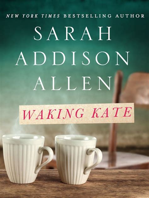 Waking Kate Ebook Sarah Addison Allen Kindle Store Love
