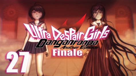 Ultra Despair Girls Ep27 Final Showdown Blind Lets Play Youtube