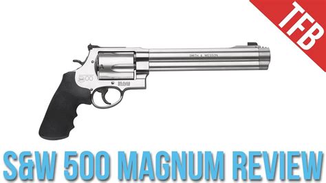 Smith And Wesson 500 Magnum Revolver Review Youtube