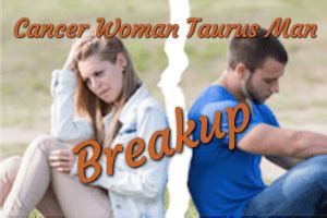 If you're concerned about it, click the link above and dive into the guide now. Cancer Woman & Taurus Man Breakup - Get Him Back | Taurus Men