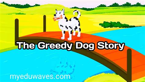 The Greedy Dog Short Story In English With Moral And Picture For Kids