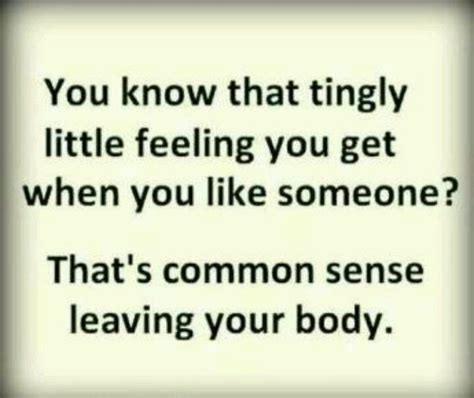 Common Sense Is A Necessity When You Like Someone Funny Quotes