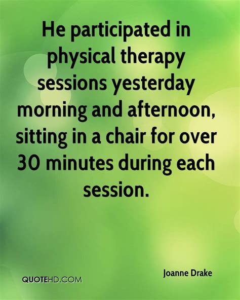 Here is the knowledge, so easy and mean: Physical Therapy Quotes And Sayings. QuotesGram
