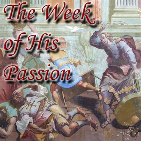 The Week Of His Passion 2016