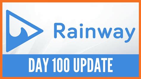 Rainway Day 100 Update What Are They Like Today Youtube