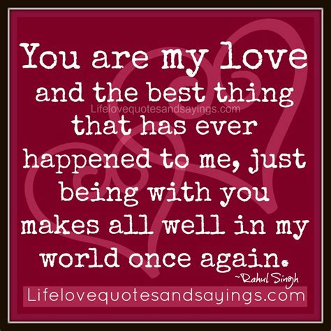 You Are My Greatest Love Quotes Quotesgram