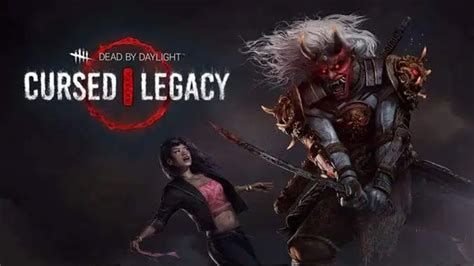 Watch Dead By Daylight Cursed Legacy Trailer Reveals Oni And A New