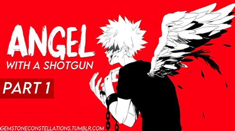 Angel With A Shotgun Katsuki Bakugo X Listener Bnha Asmr Fanfic