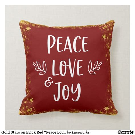 Gold Stars On Brick Red Peace Love Joy Quote Throw Pillow Zazzle
