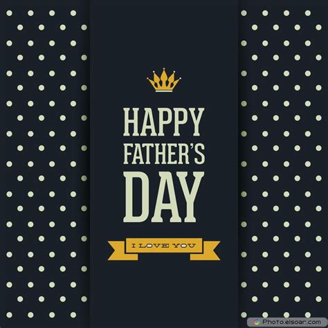 Happy Fathers Day I Love You Pictures Photos And Images