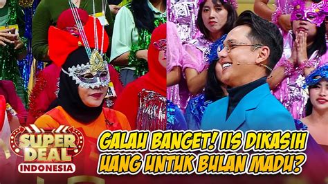 Galau Banget Iis Dikasih Untuk Bulan Madu Super Deal Indonesia