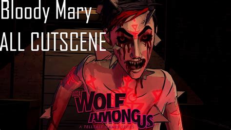 Bloody Mary All Cutscene The Wolf Among Us Youtube