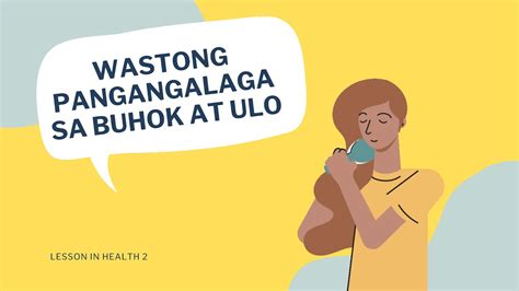 Health 2 Wastong Pangangalaga Sa Buhok At Ulo Youtube