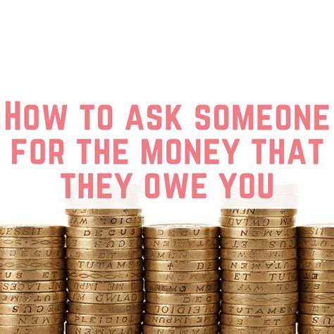 How To Ask For Cash When Someone Owes You Money Make Money Without A Job