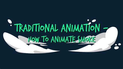 Traditional Animation How To Create Smoke Effects Johannes Fast