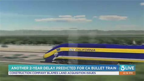 Another Two Year Delay To Californias Bullet Train Youtube