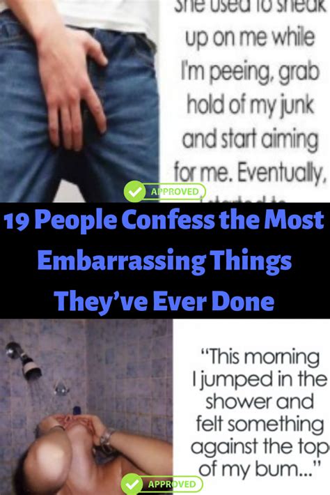 19 People Confess The Most Embarrassing Things Theyve Ever Done 22