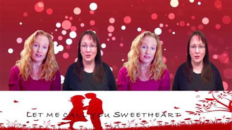Let Me Call You Sweetheart Womenbarbershopquartet Valentines Special Youtube