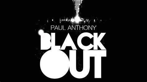 Paul Anthony Black Out Original Mix Youtube