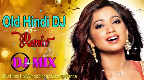 90s Hindi Dj Nonstop Songs Old Is Gold Dj Hindi Songs Collection