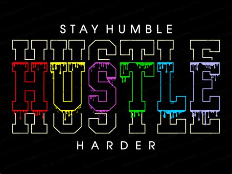 Stay Humble Hustle Harder Slogan Quote T Shirt Design Graphic Svg